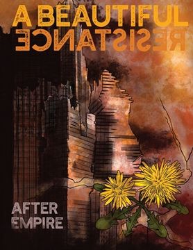 portada A Beautiful Resistance: After Empire (in English)