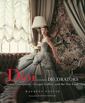 portada Dior and his Decorators: Victor Grandpierre, Georges Geffroy, and the new Look (en Inglés)