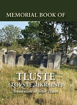 portada Memorial Book of Tluste, Ukraine: Translation From Sefer Tluste (en Inglés)