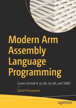 portada Modern arm Assembly Language Programming: Covers Armv8-A 32-Bit, 64-Bit, and Simd (en Inglés)