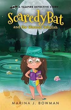 portada Scaredy bat and the Missing Jellyfish (Scaredy Bat: A Vampire Detective Series) (en Inglés)