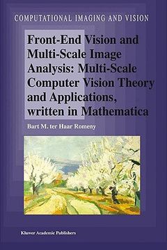 portada front-end vision and multi-scale image analysis: multi-scale computer vision theory and applications, written in mathematica (in English)
