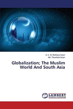 portada Globalization; The Muslim World and South Asia