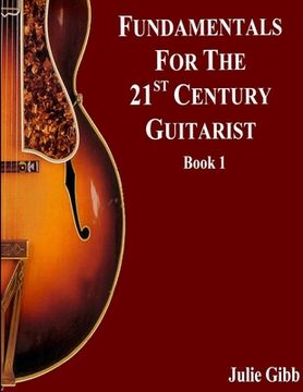 portada Fundamentals For The 21st Century Guitarist, Book 1 (in English)