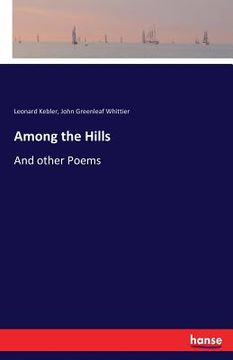 portada Among the Hills: And other Poems (en Inglés)