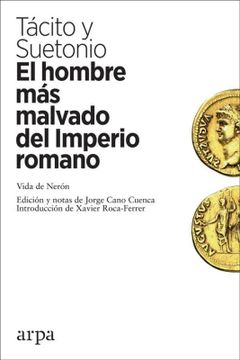 portada El Hombre mas Malvado del Imperio Romano: Vida de Neron (in Spanish)
