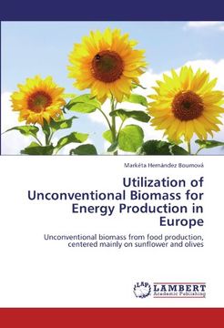 portada Utilization of Unconventional Biomass for Energy Production in Europe: Unconventional biomass from food production, centered mainly on sunflower and olives