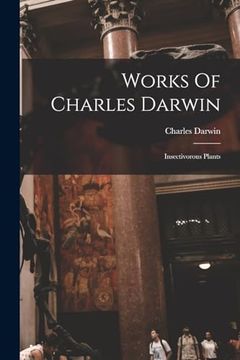 portada Works of Charles Darwin: Insectivorous Plants (en Inglés)