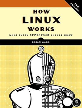 portada How Linux Works: What Every Superuser Should Know (en Inglés)