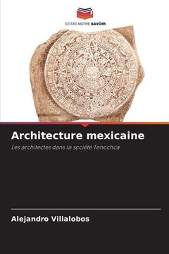 portada Architecture mexicaine (in French)