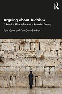portada Arguing About Judaism: A Rabbi, a Philosopher and a Revealing Debate (in English)