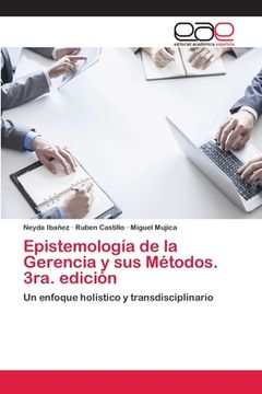 portada Epistemología de la Gerencia y sus Métodos. 3Ra. Edición: Un Enfoque Holístico y Transdisciplinario (in Spanish)