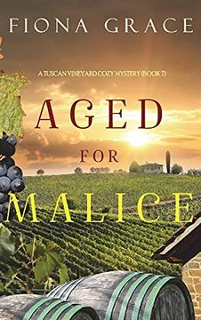 portada Aged for Malice (a Tuscan Vineyard Cozy Mystery-Book 7) (en Inglés)