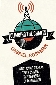 portada Climbing the Charts: What Radio Airplay Tells us About the Diffusion of Innovation 