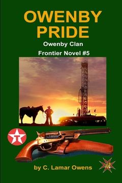 portada Owenby Pride: Refyd Owenby, a Texas oilman turned gunfighter (en Inglés)