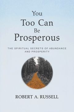 portada You too can be Prosperous: The Spiritual Secrets of Abundance and Prosperity Paperback 