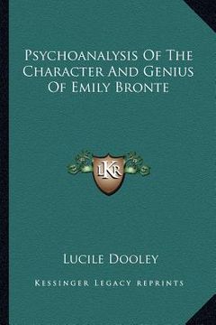 portada psychoanalysis of the character and genius of emily bronte (in English)