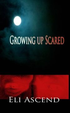 portada Growing Up Scared: A series of short stories from my childhood (Volume 1)