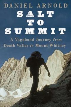 portada salt to summit: a vagabond journey from death valley to mount whitney (en Inglés)