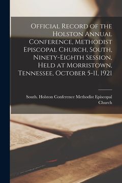 portada Official Record of the Holston Annual Conference, Methodist Episcopal Church, South, Ninety-eighth Session, Held at Morristown, Tennessee, October 5-1