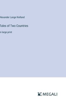 portada Tales of Two Countries: in large print (en Inglés)