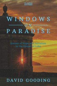 portada Windows on Paradise: Scenes of Hope and Salvation in the Gospel of Luke (en Inglés)