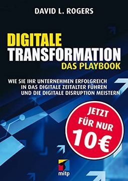 portada Die Digitale Transformation im Unternehmen: Umdenken für das Digitale Zeitalter: Strategien und Methoden (Mitp Business) (en Alemán)