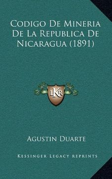 portada Codigo de Mineria de la Republica de Nicaragua (1891)