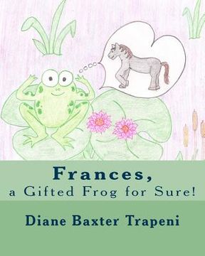 portada Frances, a Gifted Frog for Sure! (in English)