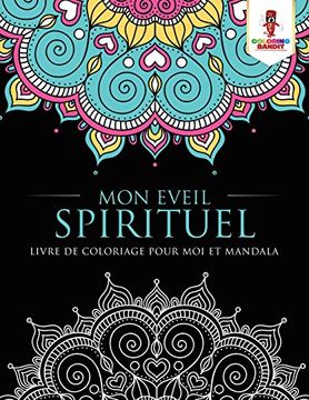 portada Mon Eveil Spirituel: Livre de Coloriage pour Moi et Mandala