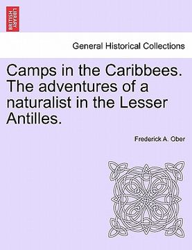 portada camps in the caribbees. the adventures of a naturalist in the lesser antilles. (en Inglés)