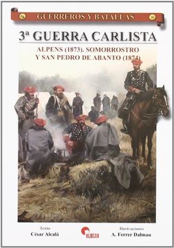 portada Guerreros y Batallas 35. 3ª Guerra Carlista. Alpens (1873). Somor Rostro y san Pedro de Abanto (1874)