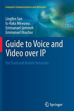 portada Guide to Voice and Video Over IP: For Fixed and Mobile Networks