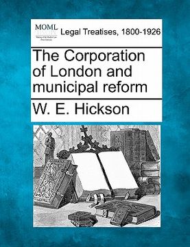 portada the corporation of london and municipal reform (en Inglés)