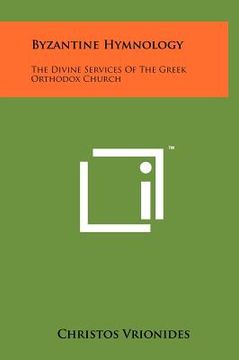 portada byzantine hymnology: the divine services of the greek orthodox church