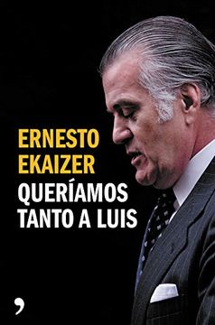 portada Queríamos Tanto A Luis (fuera De Colección) (in Spanish)