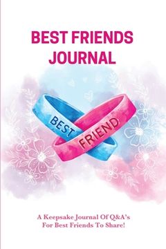 portada Best Friends Journal: Every Day Writing Prompts Pages, Best Friend Book, Gift, Write In Notebook (in English)