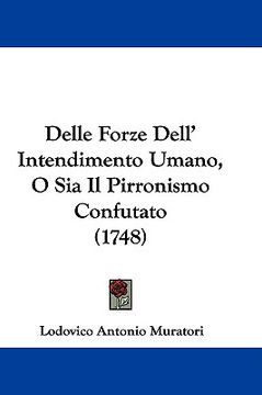 portada delle forze dell' intendimento umano, o sia il pirronismo confutato (1748) (en Inglés)