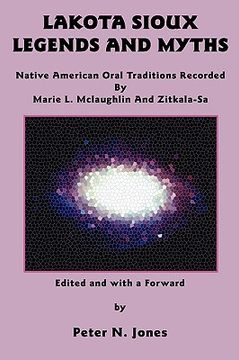 portada lakota sioux legends and myths: native american oral traditions recorded by marie l. mclaughlin and zitkala-sa (en Inglés)