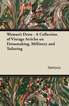 portada woman's dress - a collection of vintage articles on dressmaking, millinery and tailoring (in English)