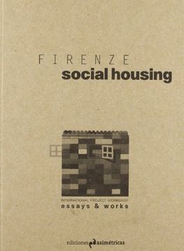 portada Firenze Social Housing: Essays & Works (Essays & Works Asimetricas) (en Inglés)