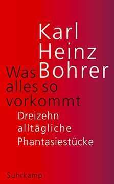 portada Was Alles so Vorkommt: Dreizehn Alltägliche Phantasiestücke (Suhrkamp Taschenbuch) (in German)