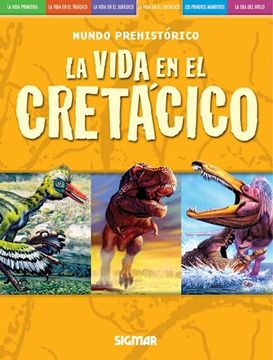 portada Mundo Prehistórico: La Vida en el Cretácico