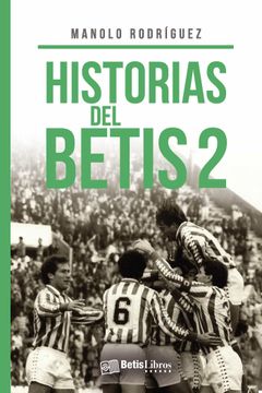 portada Historias del Betis 2 (in Spanish)