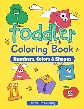 portada Toddler Coloring Book: Numbers, Colors, Shapes: Early Learning Activity Book for Kids Ages 3-5 