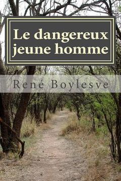 portada Le dangereux jeune homme (in French)