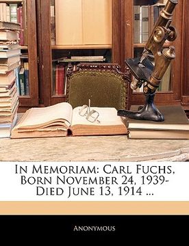 portada in memoriam: carl fuchs, born november 24, 1939- died june 13, 1914 ...