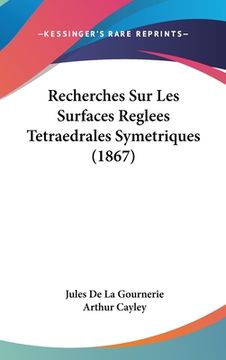 portada Recherches Sur Les Surfaces Reglees Tetraedrales Symetriques (1867) (en Francés)