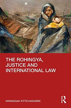 portada The Rohingya, Justice and International law (en Inglés)