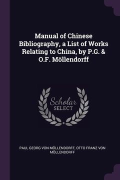 portada Manual of Chinese Bibliography, a List of Works Relating to China, by P.G. & O.F. Möllendorff (en Inglés)